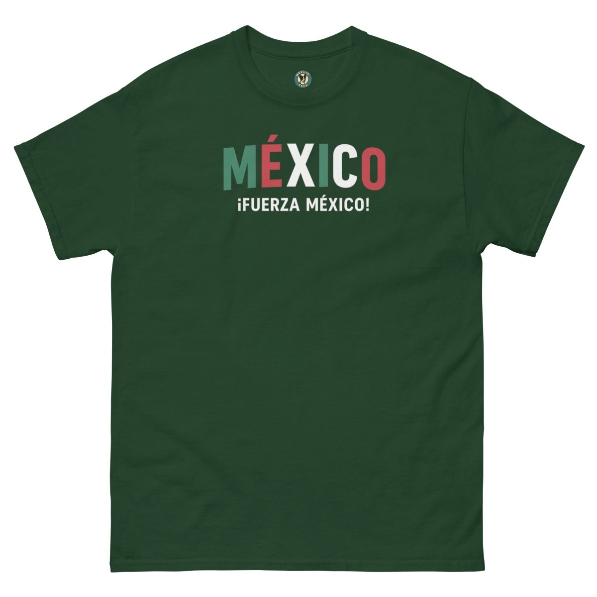 ¡Fuerza México! Original Tee - Max & Co Tees