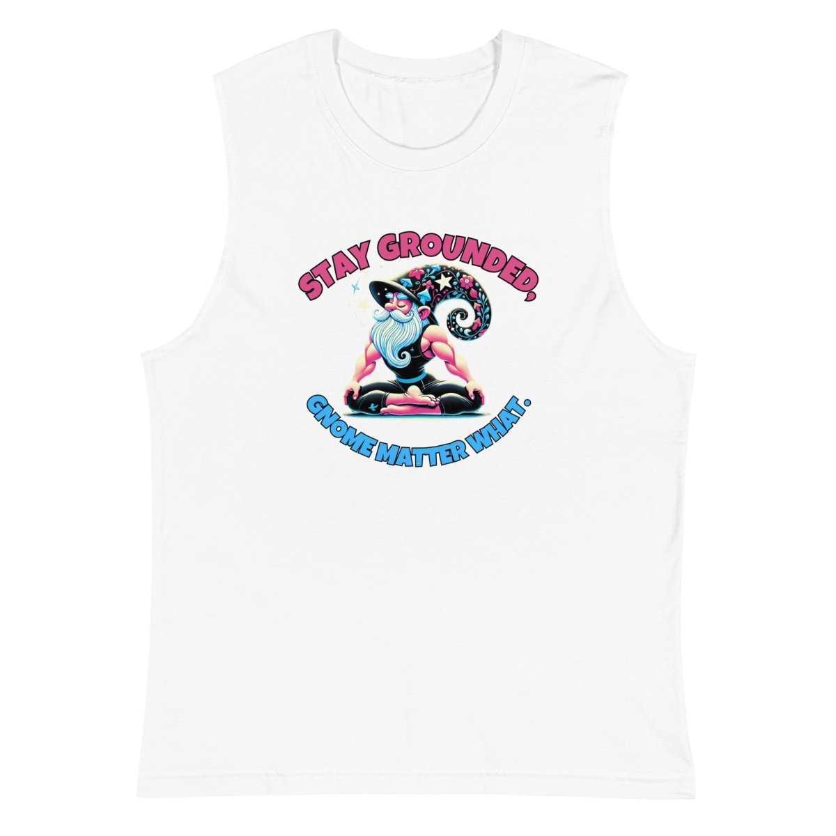 Gnome Stay Grounded Muscle Shirt - Max & Co Tees