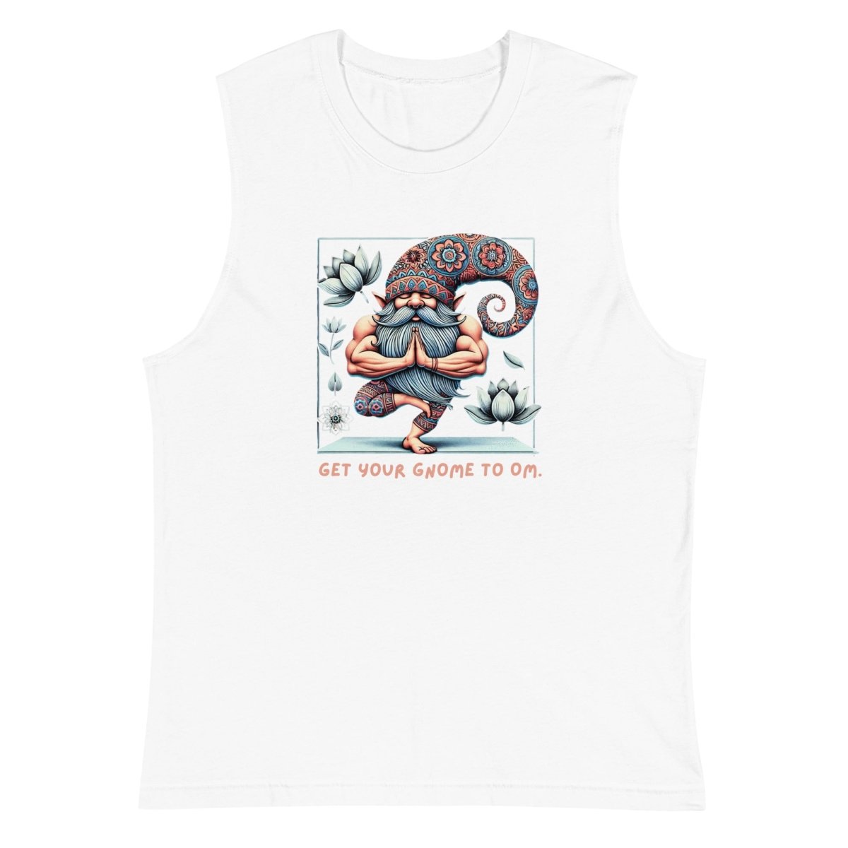 Gnome to Om Muscle Shirt - Max & Co Tees