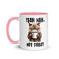 Humor Not Today Inner Color Mug - Max & Co Tees