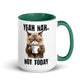 Humor Not Today Inner Color Mug - Max & Co Tees