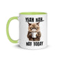 Humor Not Today Inner Color Mug - Max & Co Tees