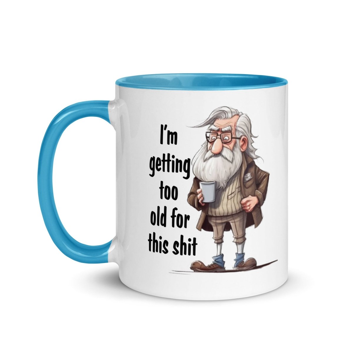 Humor Too Old Inner Color Mug - Max & Co Tees