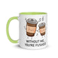 Humor Without Me Inner Color Mug - Max & Co Tees
