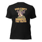 Max & Friends "You Cant Handle the Truth" Tee - Max & Co Tees