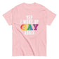 Pride Woke Up Gay Again Tee - Max & Co Tees