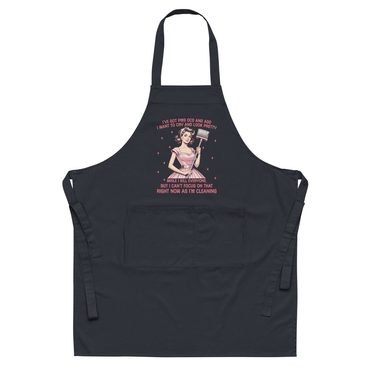 Sassy PMS, OCD, ADD Organic Apron - Max & Co Tees