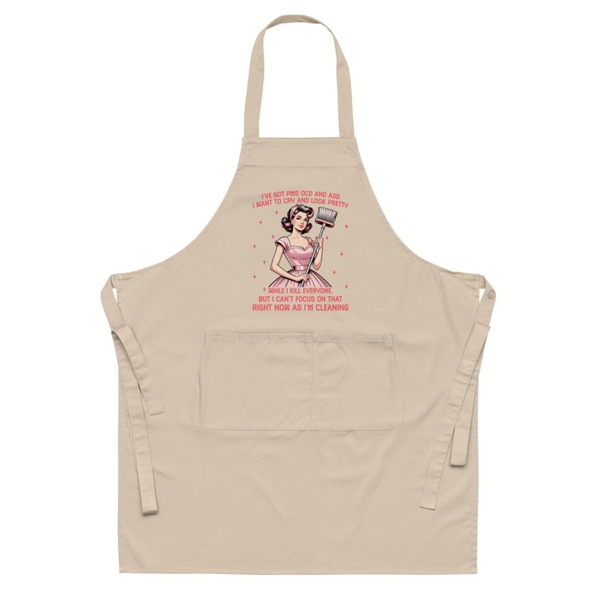 Sassy PMS, OCD, ADD Organic Apron - Max & Co Tees