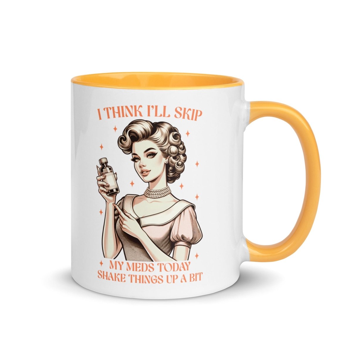 Sassy Skip The Meds Inner Color Mug - Max & Co Tees